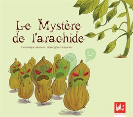 Cover image for Le mystère de l'arachide
