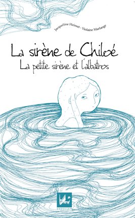 Cover image for La petite Sirène et l'Albatros