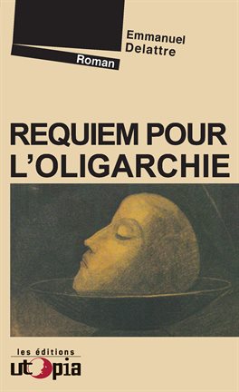 Cover image for Requiem pour l'oligarchie