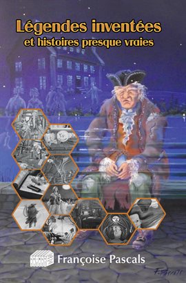 Cover image for Légendes inventées et histoires presque vraies