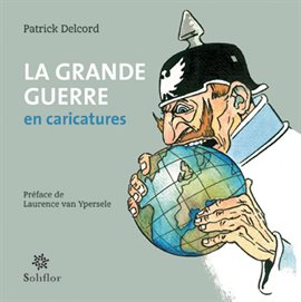 Cover image for La grande Guerre en caricatures