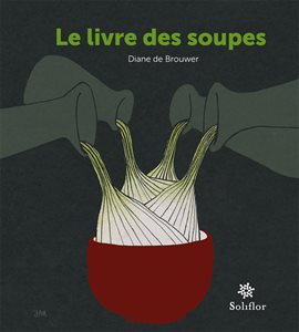 Image de couverture de Le livre des soupes
