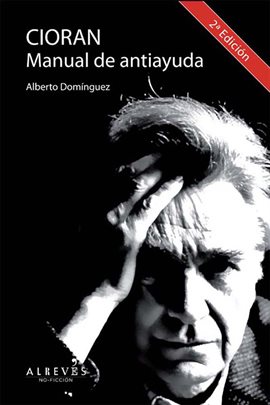 Imagen de portada para Cioran, Manual de antiayuda