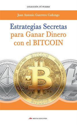 Imagen de portada para Estrategias secretas para ganar dinero con el bitcoin