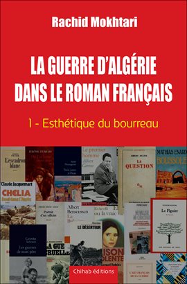 Imagen de portada para La Guerre d'Algérie dans le roman français, Tome 1