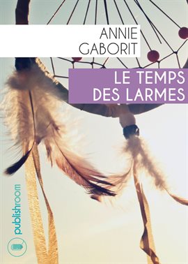 Imagen de portada para Le temps des larmes