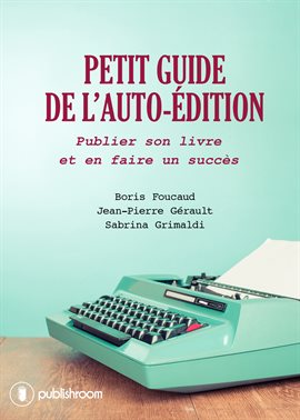 Cover image for Petit guide de l'auto-édition