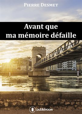 Cover image for Avant que ma mémoire défaille