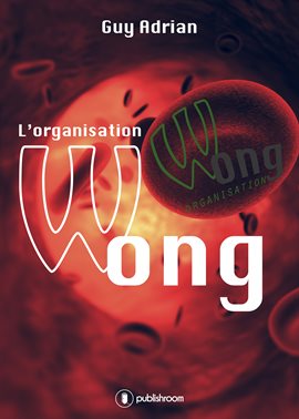Cover image for L'organisation Wong
