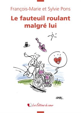 Cover image for Le fauteuil roulant malgré lui