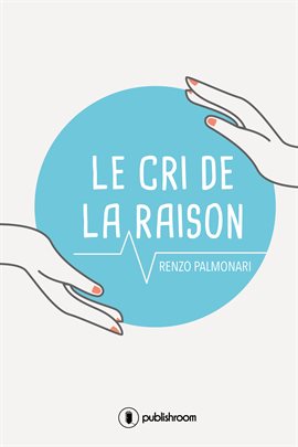 Cover image for Le cri de la raison