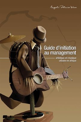 Cover image for Guide d'initiation au management artistique en musique urbaine en Afrique