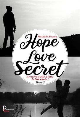 Cover image for Hope, Love, Secret - Tome 2