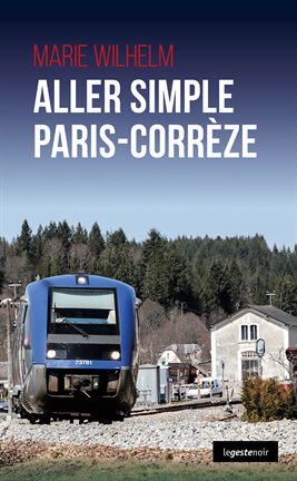 Cover image for Aller simple Paris-Corrèze