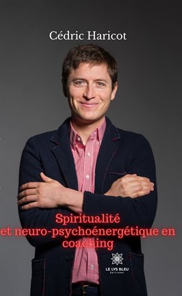 Cover image for Spiritualité et neuro-psychoénergétique en coaching