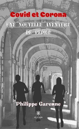 Cover image for Covid et Corona - Une nouvelle aventure de Pedro