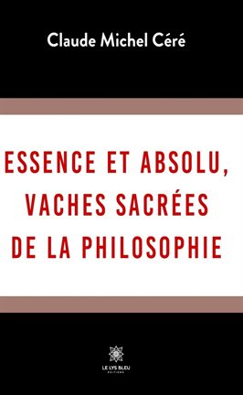 Cover image for Essence et absolu, vaches sacrées de la philosophie
