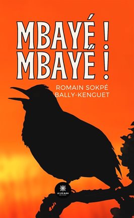 Cover image for Mbayé ! Mbayé !