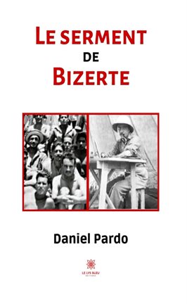 Cover image for Le serment de Bizerte