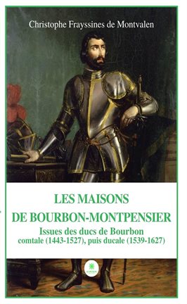 Cover image for Les Maisons de Bourbon-Montpensier