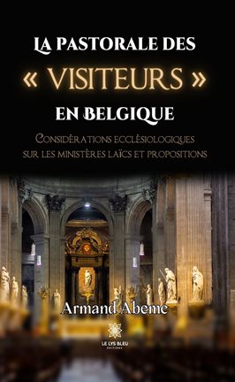 Cover image for La pastorale des « visiteurs » en Belgique