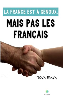Cover image for La France est à genoux, mais pas les Français
