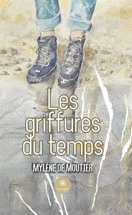 Cover image for Les griffures du temps