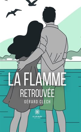 Cover image for La flamme retrouvée