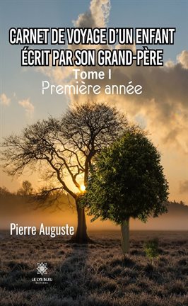 Imagen de portada para Carnet de voyage d'un enfant écrit par son grand-père, Tome 1