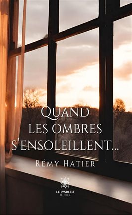 Cover image for Quand les ombres s'ensoleillent…