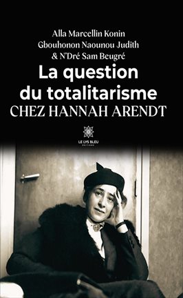 Cover image for La question du totalitarisme chez Hannah Arendt