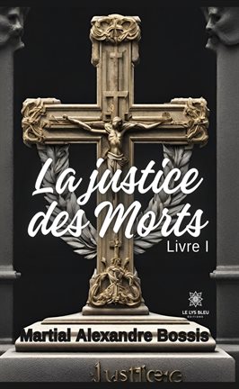 Cover image for La justice des morts - Tome 1