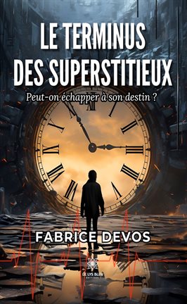 Cover image for Le terminus des superstitieux