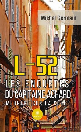 Cover image for L-52 - Les enquêtes du capitaine Achard