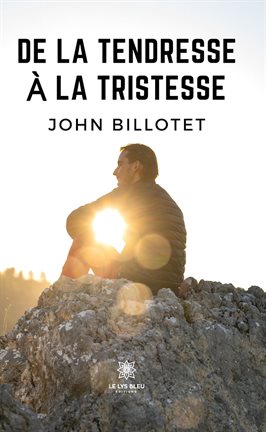 Cover image for De la tendresse à la tristesse