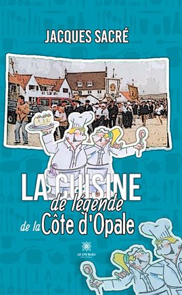 Cover image for La cuisine de légende de la Cte d'Opale