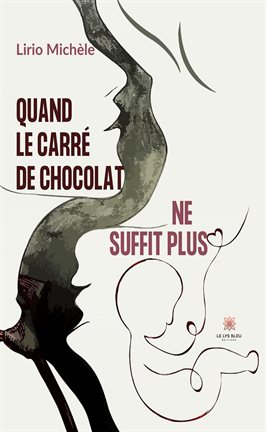 Cover image for Quand le carré de chocolat ne suffit plus