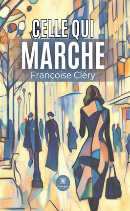 Cover image for Celle qui marche