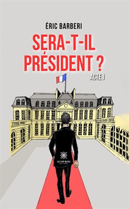 Imagen de portada para Sera-t-il président ?