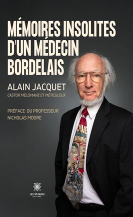 Cover image for Mémoires insolites d'un médecin bordelais