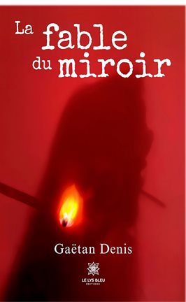 Cover image for La fable du miroir