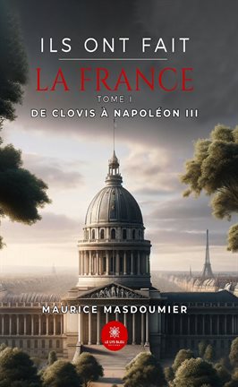 Imagen de portada para Ils ont fait la France - Tome 1
