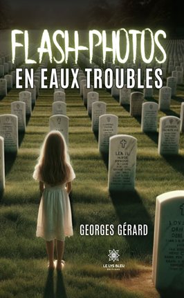 Cover image for Flash-photos en eaux troubles