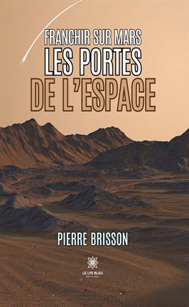 Cover image for Franchir sur Mars les portes de l'espace