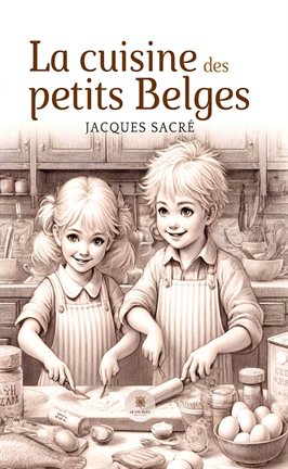 Cover image for La cuisine des petits belges