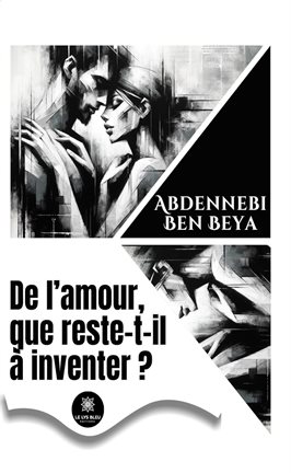 Cover image for De l'amour, que reste-t-il à inventer ?