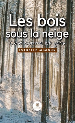 Cover image for Les bois sous la neige