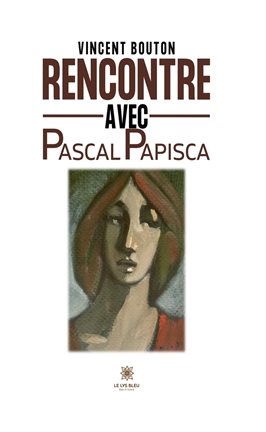 Cover image for Rencontre avec Pascal Papisca