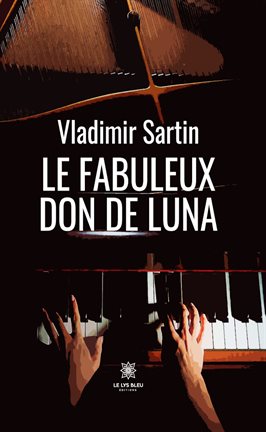 Cover image for Le fabuleux don de Luna