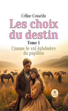 Cover image for Les choix du destin - Tome 1